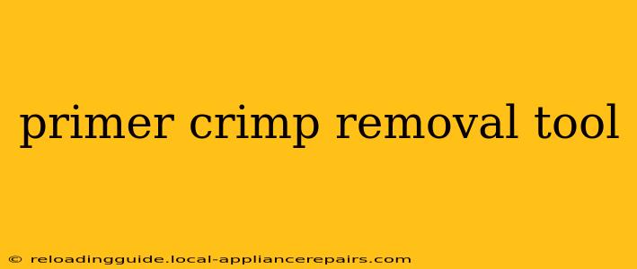 primer crimp removal tool