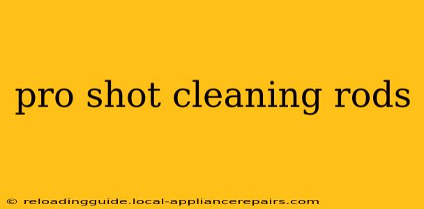 pro shot cleaning rods