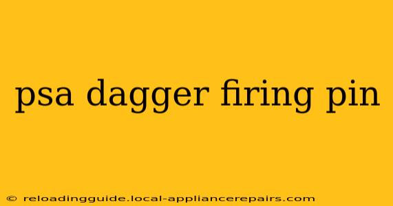 psa dagger firing pin