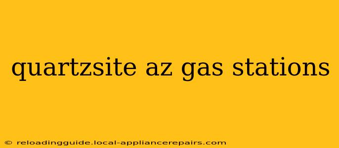 quartzsite az gas stations