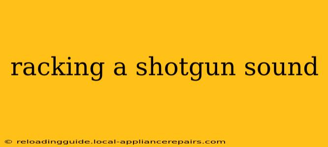 racking a shotgun sound