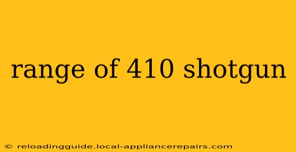 range of 410 shotgun