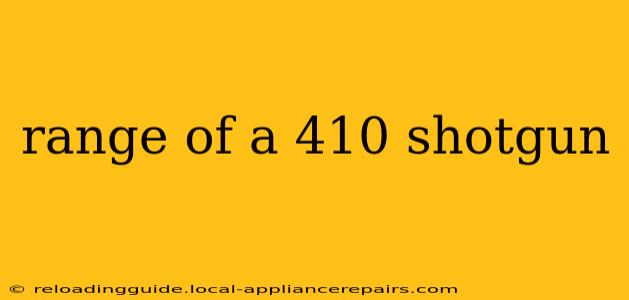 range of a 410 shotgun