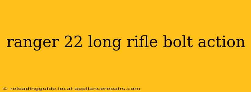 ranger 22 long rifle bolt action