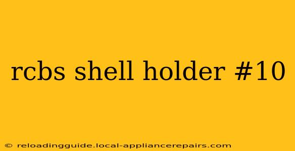 rcbs shell holder #10