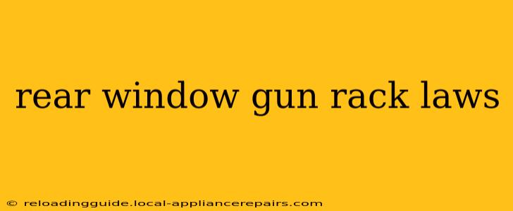 rear window gun rack laws