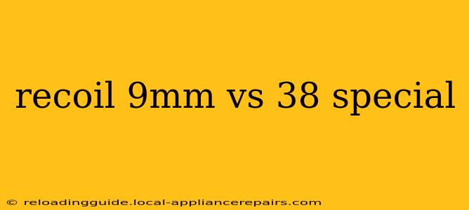 recoil 9mm vs 38 special