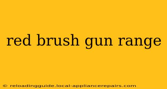 red brush gun range