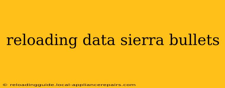 reloading data sierra bullets