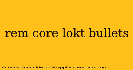 rem core lokt bullets