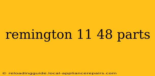 remington 11 48 parts