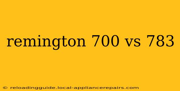 remington 700 vs 783