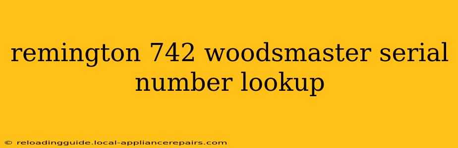 remington 742 woodsmaster serial number lookup