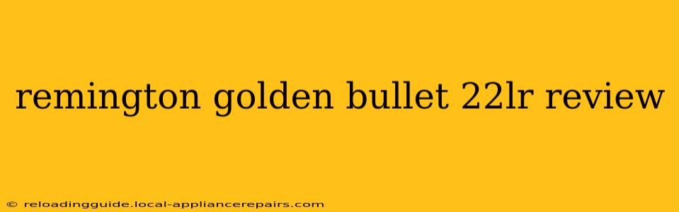 remington golden bullet 22lr review