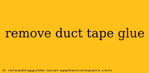 remove duct tape glue