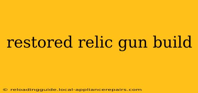 restored relic gun build