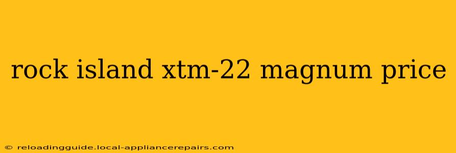 rock island xtm-22 magnum price