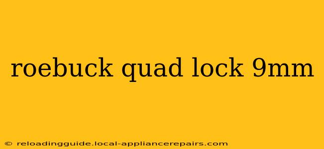 roebuck quad lock 9mm