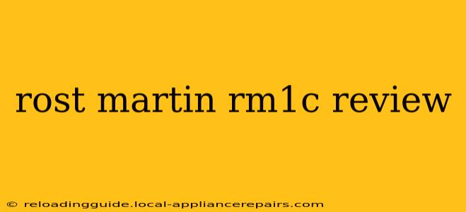 rost martin rm1c review