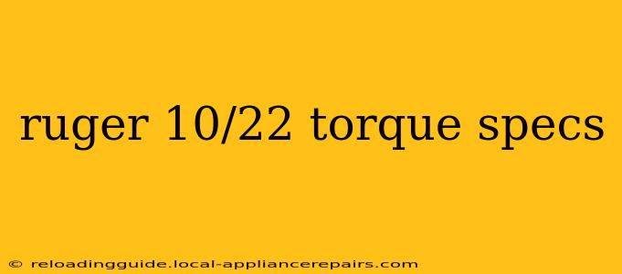 ruger 10/22 torque specs