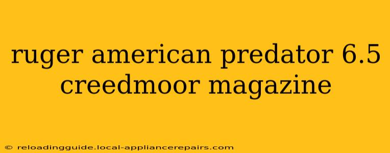 ruger american predator 6.5 creedmoor magazine