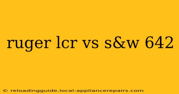 ruger lcr vs s&w 642