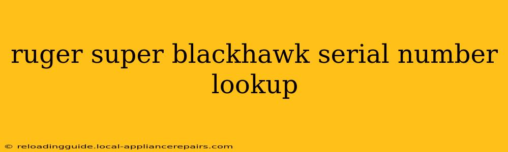 ruger super blackhawk serial number lookup