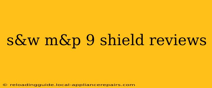 s&w m&p 9 shield reviews