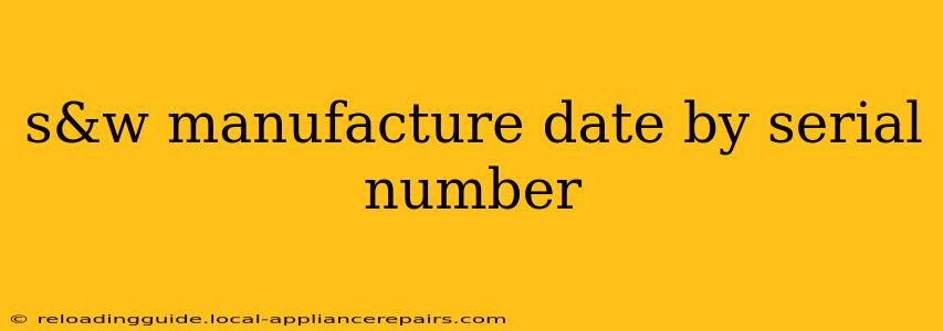 s&w manufacture date by serial number