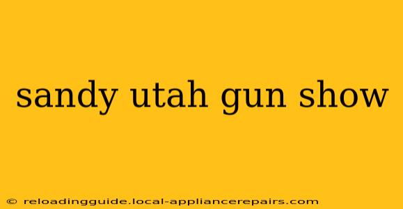 sandy utah gun show