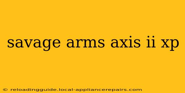 savage arms axis ii xp