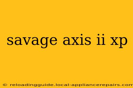 savage axis ii xp