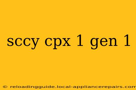 sccy cpx 1 gen 1