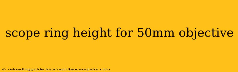 scope ring height for 50mm objective