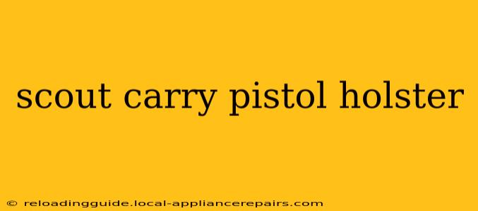 scout carry pistol holster