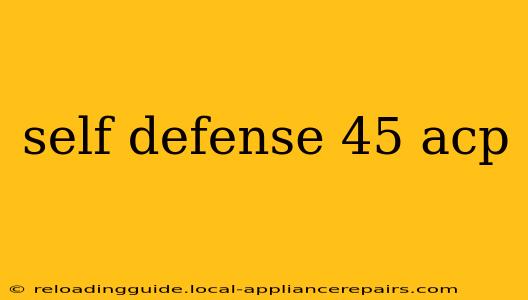 self defense 45 acp