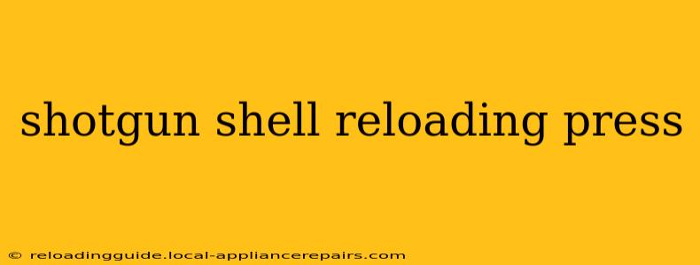 shotgun shell reloading press