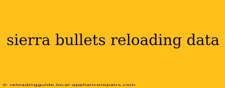 sierra bullets reloading data