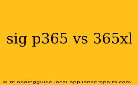 sig p365 vs 365xl