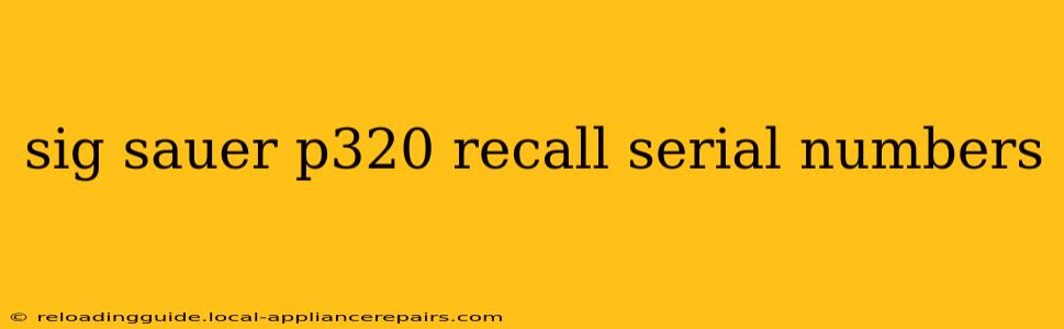 sig sauer p320 recall serial numbers