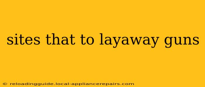 sites that to layaway guns