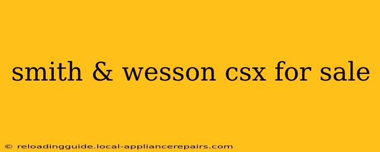 smith & wesson csx for sale