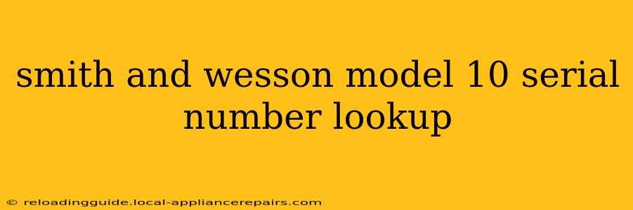 smith and wesson model 10 serial number lookup