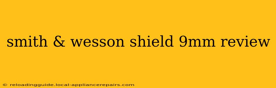 smith & wesson shield 9mm review