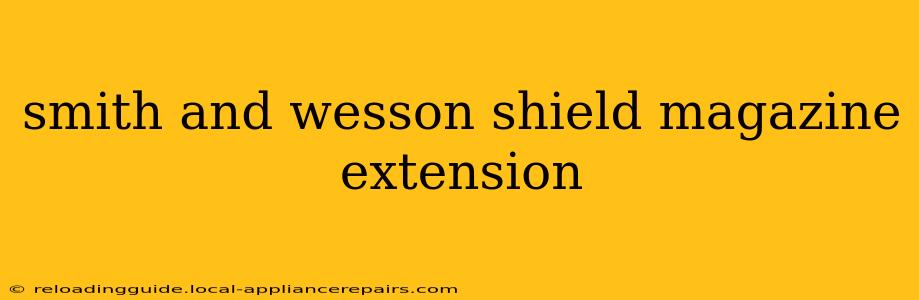 smith and wesson shield magazine extension