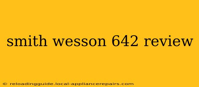 smith wesson 642 review