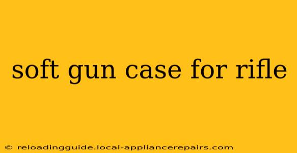 soft gun case for rifle