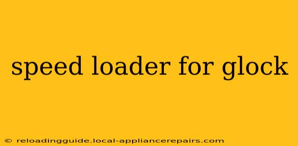 speed loader for glock