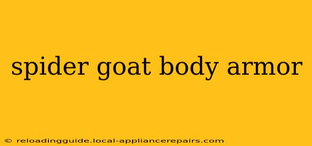 spider goat body armor