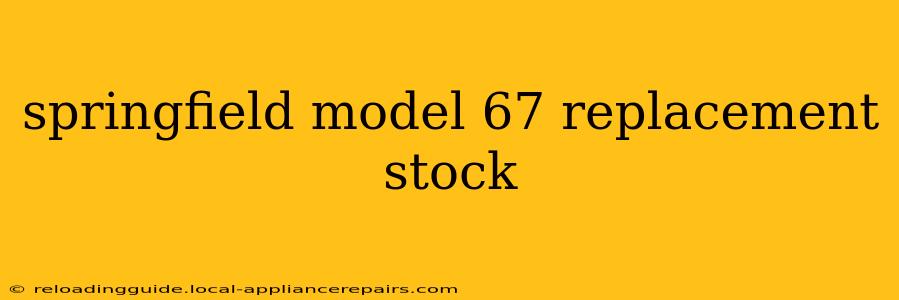 springfield model 67 replacement stock